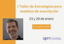 La APM imparte el taller presencial de ‘Estrategias para modelos de suscripción’